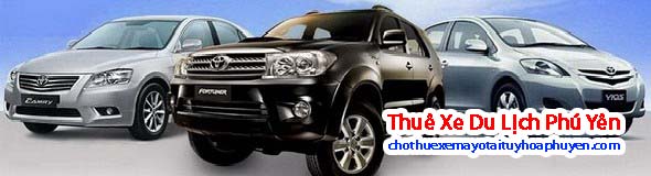 Thuê xe Tuy Hòa Phú Yên, dịch vụ cho thuê ô tô 4 chỗ, 7 chỗ, 16 chỗ, 29 chỗ, 35 chỗ